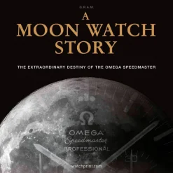 New Mags A Moon Watch Story – The Extraordinary Destiny Of The Omega Speedmaster